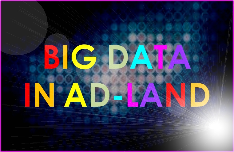 Consider this: Social Media Big Data killed Ad-land